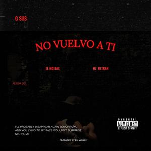 No Vuelvo A Ti (feat El Moisax & Hz Bltran) [Explicit]