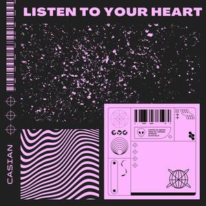 Listen To Your Heart