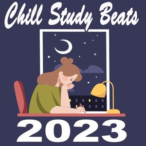 Chill Study Beats 2023 (Instrumental, Jazz Hip Hop & Chill Lofi Hip Hop Music to Focus for Work, Study or Just Enjoy Real Mellow Vibes!)