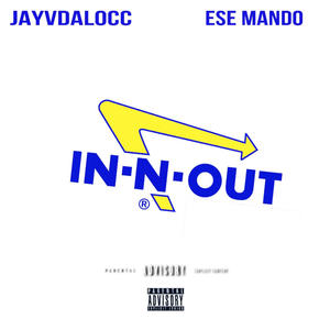 IN N OUT (feat. Jayvdalocc) (Explicit)