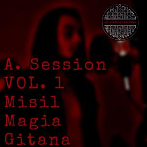 A.Session, Vol.1: Magia Gitana