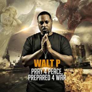 Pray 4 Peace, Prepared 4 War (Explicit)