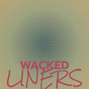 Wacked Liners