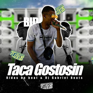 Taca Gostosin (Explicit)