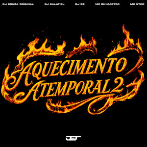 AQUECIMENTO ATEMPORAL 2 (feat. MC DN Master) (Explicit)