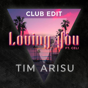 Tim Arisu - Loving You(Club Edit)