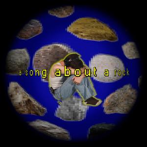 a song about a rock (Explicit)
