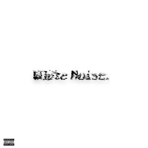White Noise. (Explicit)