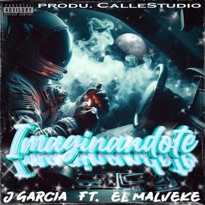imaginandote (feat. el malveke) (Explicit)