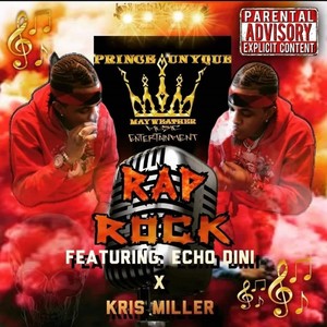 Rap Rock (feat. Echodini & Kris Miller) [Explicit]