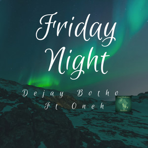 Friday Night (feat. Oneh)