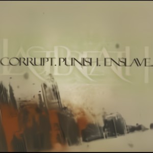 Corrupt. Punish. Enslave