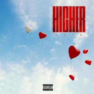 Higher Love (Explicit)