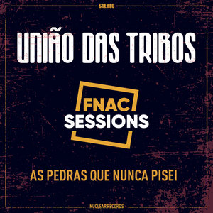 As Pedras Que Nunca Pisei (Fnac Sessions)