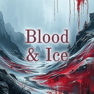 Blood & Ice