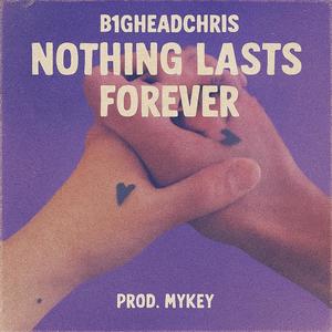 Nothing Lasts Forever (Explicit)