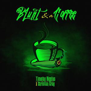 Blunt & a Coffee (Explicit)