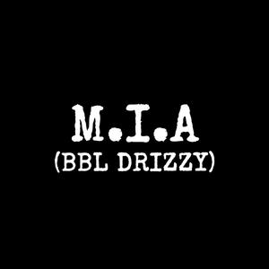 M.I.A (BBL DRIZZY) [Explicit]