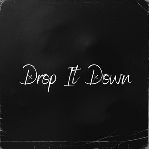 Drop It Down