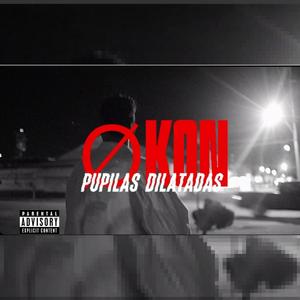 Pupilas dilatadas (feat. KillerBeats) (Explicit)