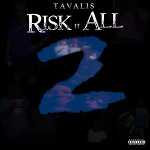 Risk It All 2 (Explicit)