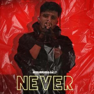 NEVER