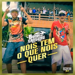 Nóis Tem o Que Nóis Quer (Explicit)