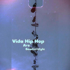 Vida Hip Hop (feat. ARS) [Explicit]