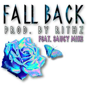 Fall Back(feat. Saucy Mike)