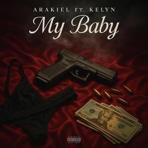 My Baby (feat. kelyn) (Explicit)