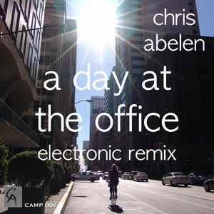 A Day at the Office (Electronic Remix)