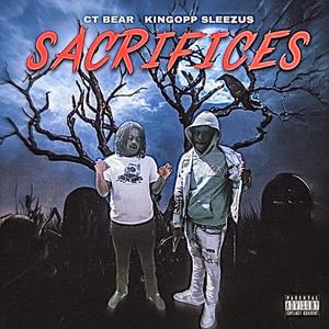 Sacrifices (feat. Kingopp Sleezus) [Explicit]