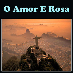 O Amor E Rosa