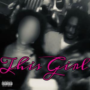 this girl (Explicit)