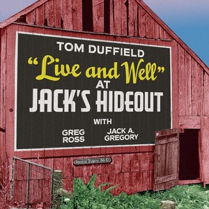 "Live and Well" At Jack's Hideout