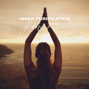 Inner Purification of the Mind - from Negative Feelings and Emotions, Stress, Fear, Anxiety and Tension