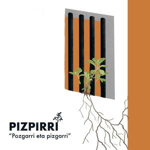 PIZPIRRI - Pozgarri eta pizgarri