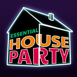 Essential House Party