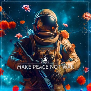 Make Peace Not War