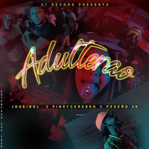 Adulterao (feat. Pekeño 4k, pinky cerebro & Joseibol)