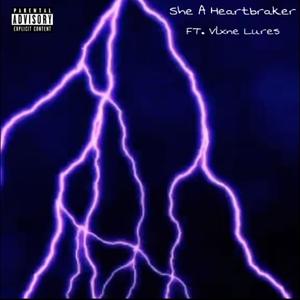 She A Heartbraker (Explicit)
