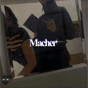 Macher (Explicit)