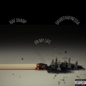 On My Life (feat. Raf Sharp) (Explicit)