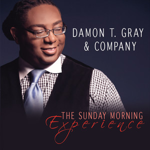 Damon T. Gray - Lord I Thank You