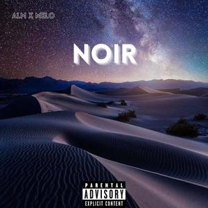 NOIR (feat. Melo.) [Explicit]