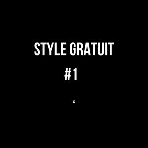 STYLE GRATUIT #1 (Explicit)