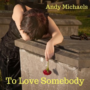 To Love Somebody