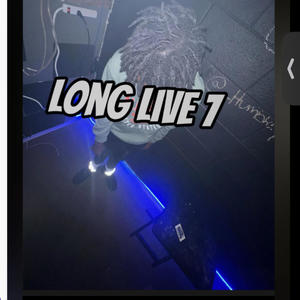 Long Live 7 (Live) [Explicit]