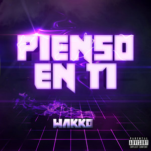 Pienso En Ti (Explicit)
