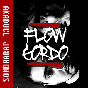 Flow Gordo (Explicit)